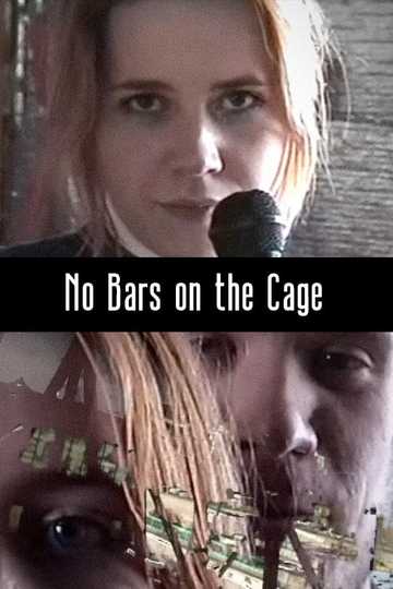 No Bars on the Cage