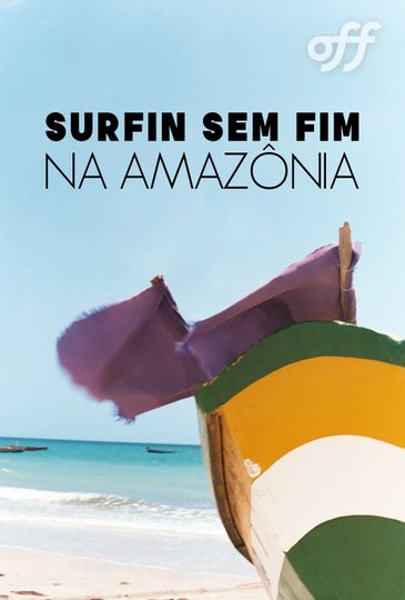 Surfin Sem Fim Rumo À Amazônia