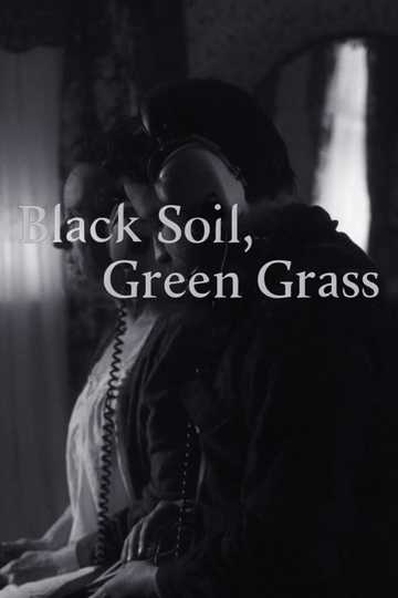 Black Soil, Green Grass Poster