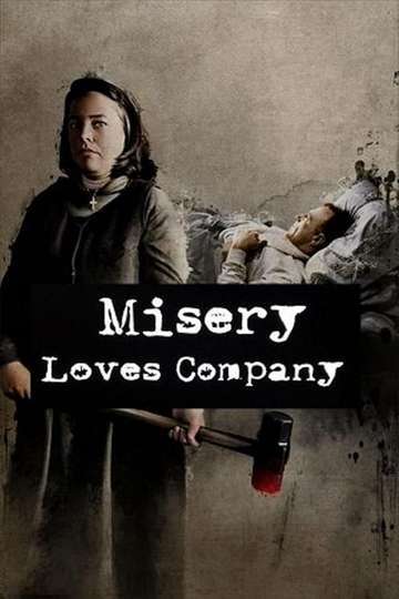 Misery Loves Company Poster