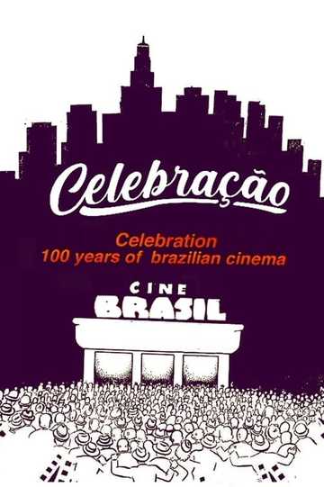 Celebração - 100 Anos do Cinema Nacional Poster