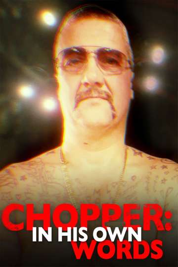 Chopper In His Own Words