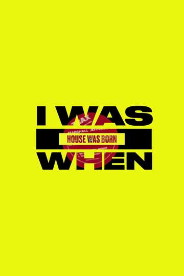 I Was There When House Took Over the World Poster