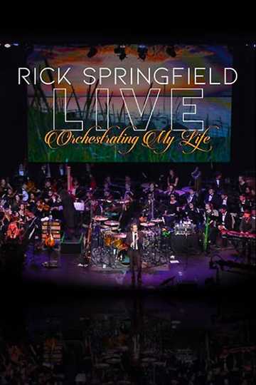 Rick Springfield: Orchestrating My Life