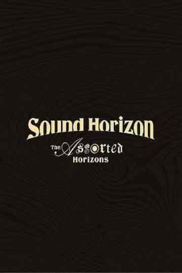 Sound Horizon Treasured Blu-ray & DVD 『The Assorted Horizons』 特别篇