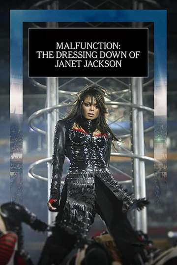 Malfunction The Dressing Down of Janet Jackson Poster