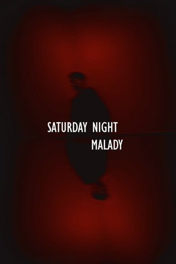 Saturday Night Malady Poster