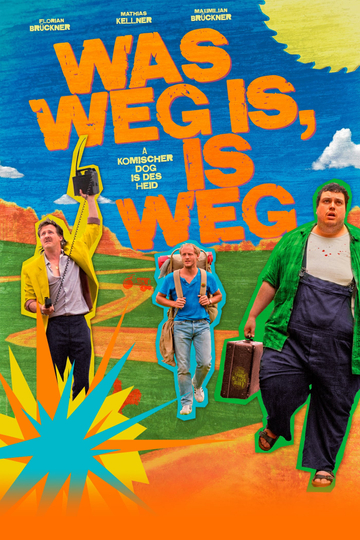 Was weg is, is weg Poster