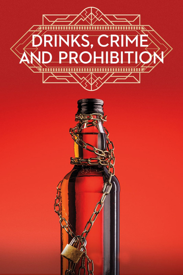 Drinks, Crime and Prohibition