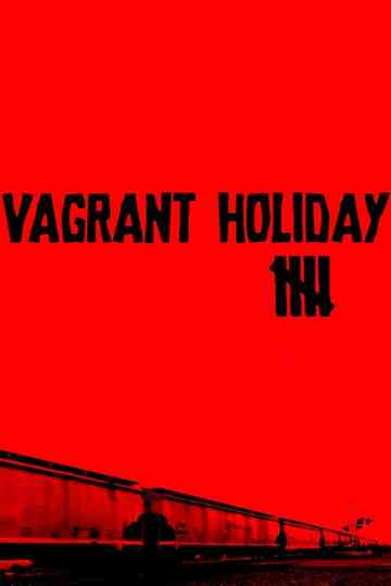 Vagrant Holiday V - Train Hopping Poster
