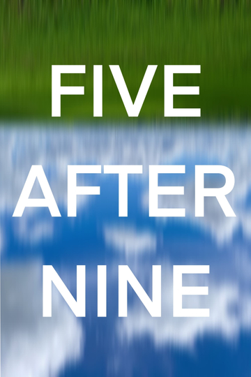 Five After Nine