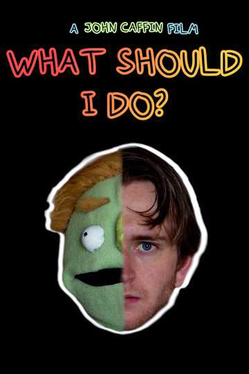 What Should I Do Poster