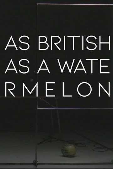 as british as a watermelon