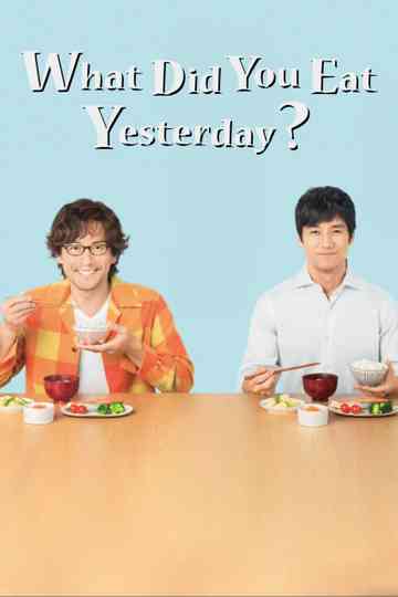 What Did You Eat Yesterday?
