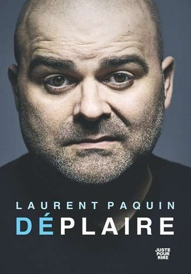 Laurent Paquin  Déplaire