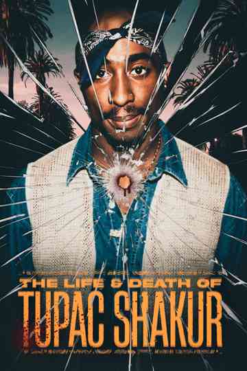The Life and Death of Tupac Shakur
