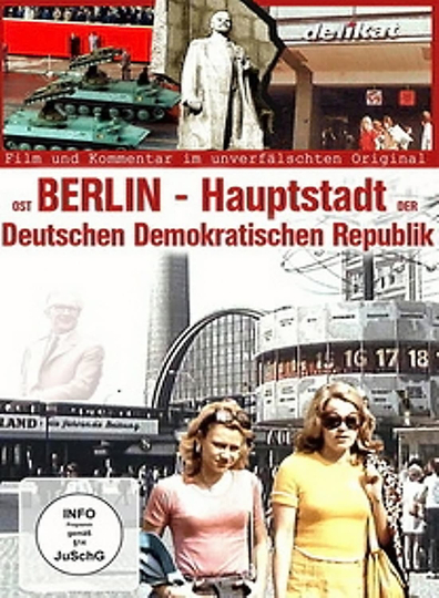 Ost-Berlin - Hauptstadt der Deutschen Demokratischen Republik