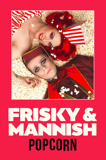 Frisky and Mannish Popcorn Poster