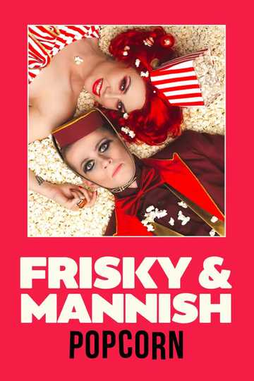 Frisky and Mannish Popcorn