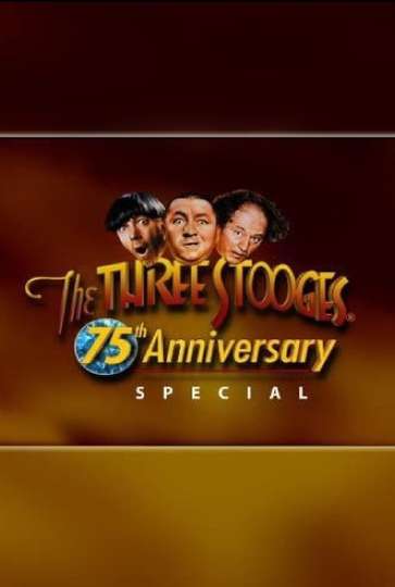 Three Stooges 75th Anniversary Special Poster