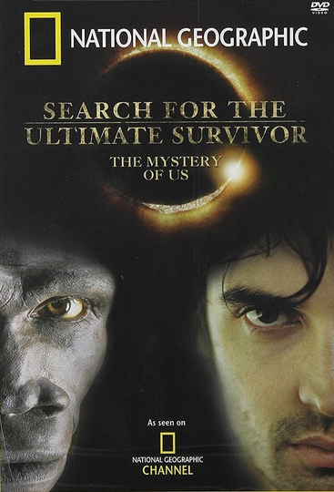 The Search for the Ultimate Survivor The Mystery of Us