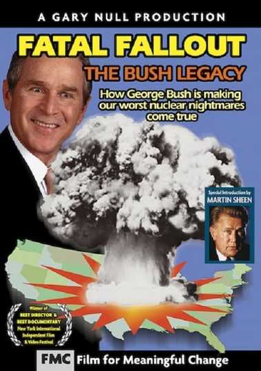 Fatal Fallout The Bush Legacy