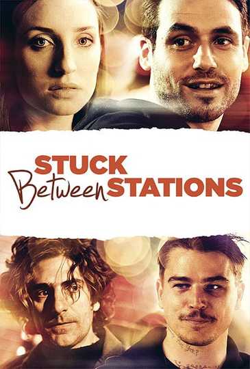 Stuck Between Stations Poster