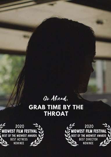 Go Ahead, Grab Time By the Throat Poster