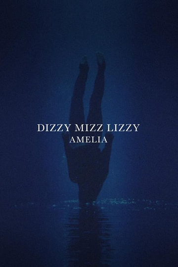 Dizzy Mizz Lizzy  Amelia Poster