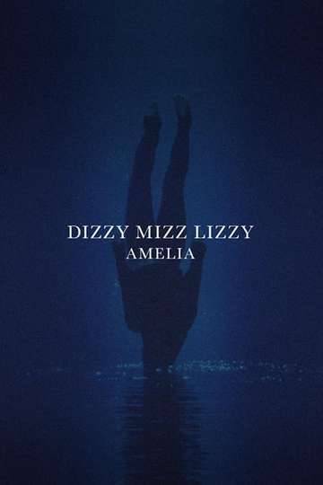 Dizzy Mizz Lizzy  Amelia Poster