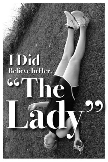 I Did Believe In Her, "The Lady" movie poster