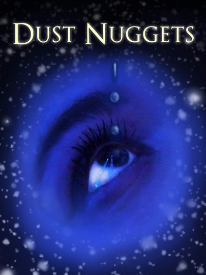 Dust Nuggets Poster