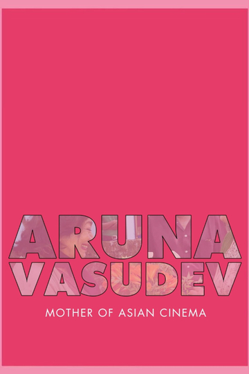 Aruna Vasudev  Mother of Asian Cinema