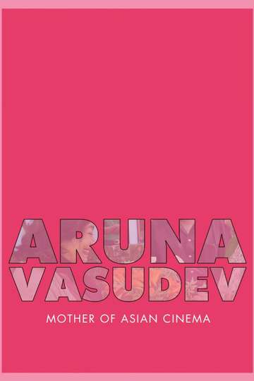 Aruna Vasudev  Mother of Asian Cinema Poster