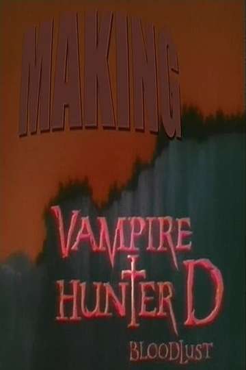 Making Vampire Hunter D Bloodlust Poster