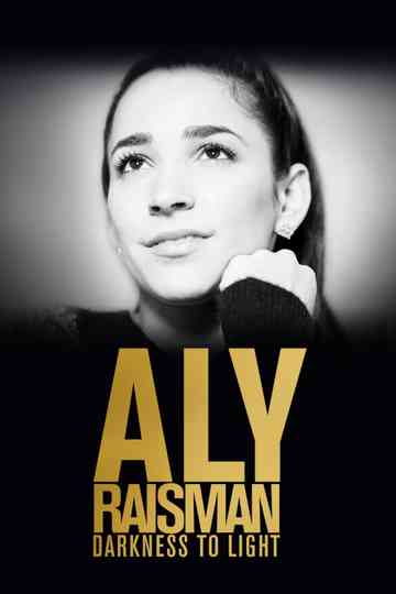 Aly Raisman: Darkness to Light Poster