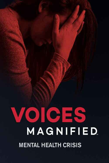 Voices Magnified Mental Health Crisis