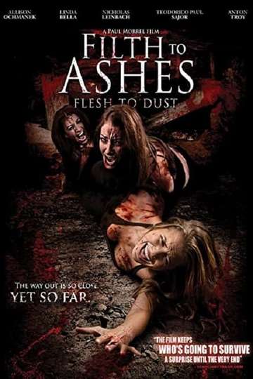 Filth to Ashes Flesh to Dust Poster