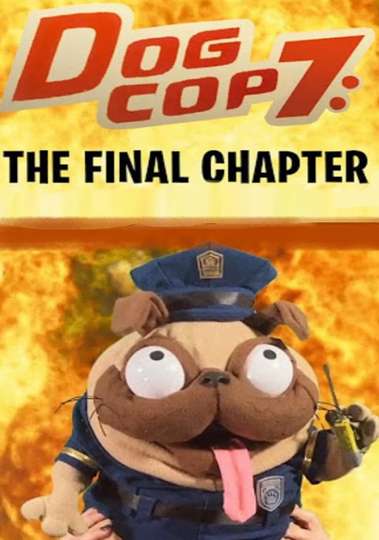 Dog Cop 7: The Final Chapter Poster