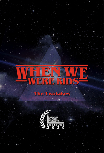 The TwoTakes: When We Were Kids Poster