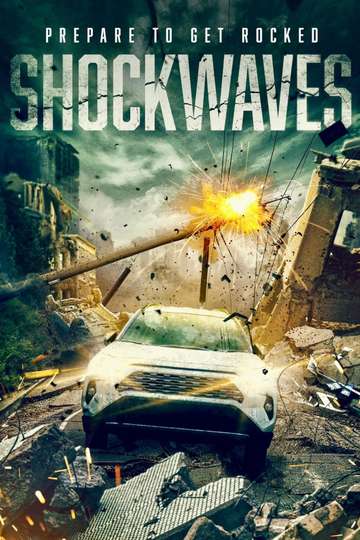 Shockwaves (2022) - Movie Cast, Reviews, Trailers & Streaming Info