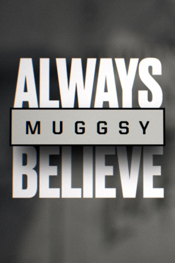 Muggsy Always Believe Poster