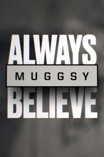 Muggsy Always Believe Poster