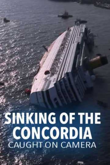 The Sinking of the Concordia Caught on Camera