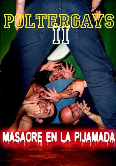 Poltergays 2 Masacre en la Pijamada