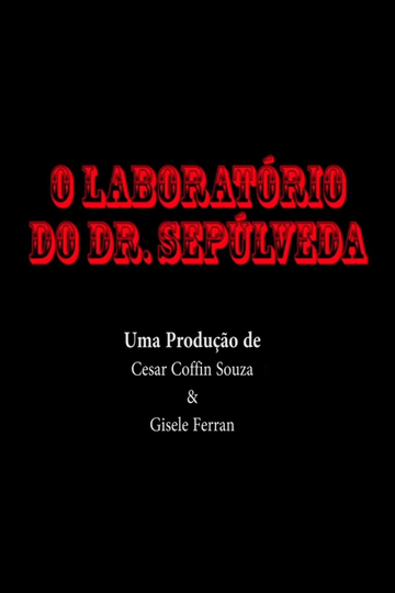 O Laboratório do Dr. Sepúlveda