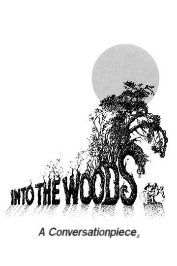 Into the Woods A Conversationpiece