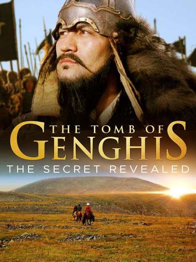 The Tomb of Genghis Khan The Secret Revealed Poster