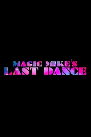 Magic Mike's Last Dance Poster