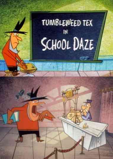 Tumbleweed Tex in School Daze